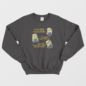 Minion Im Not Crazy Quotes Sweatshirt